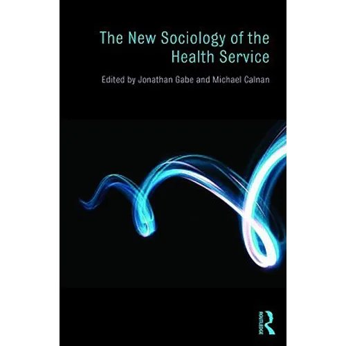 The New Sociology of the Health Service
