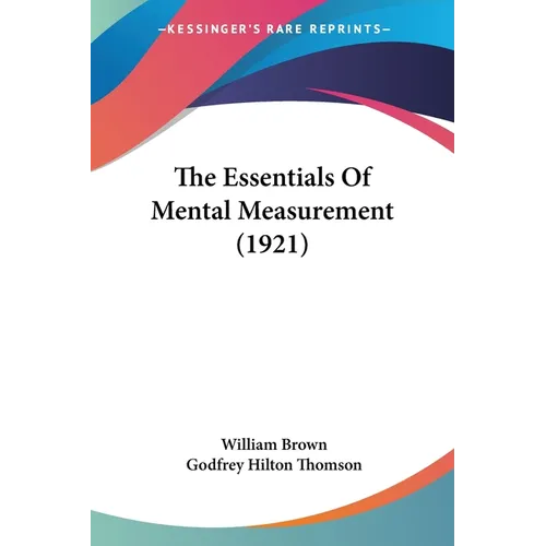 The Essentials Of Mental Measurement (1921)