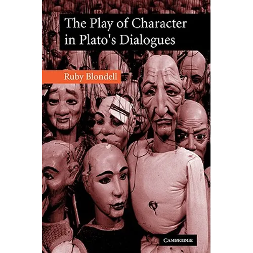 The Play of Character in Plato's Dialogues