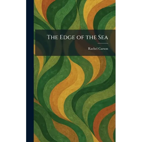 The Edge of the Sea - Hardcover