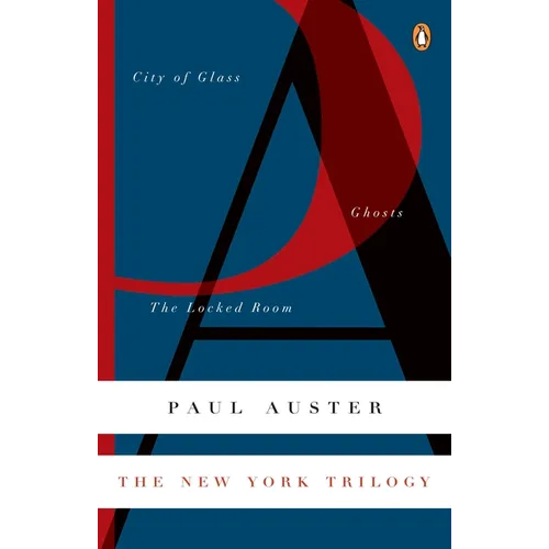 The New York Trilogy: City of Glass/Ghosts/The Locked Room