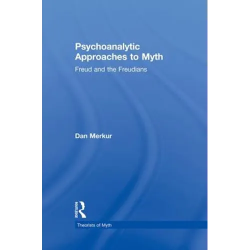Psychoanalytic Approaches to Myth