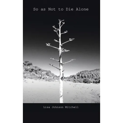 So as Not to Die Alone - Hardcover