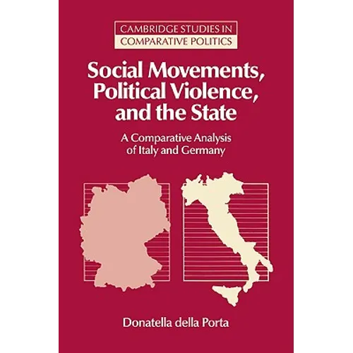 Social Movements, Political Violence, and the State: A Comparative Analysis of Italy and Germany