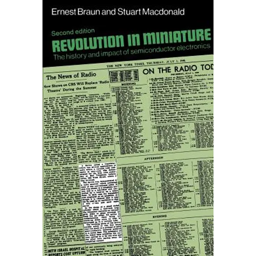Revolution in Miniature: The History and Impact of Semiconductor Electronics