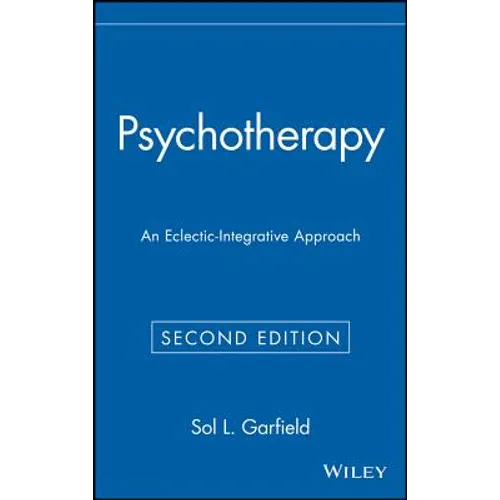 Psychotherapy: An Eclectic-Integrative Approach