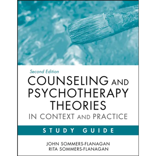 Counseling and Psychotherapy Theories in Context and Practice Study Guide