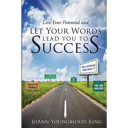 Live Your Potential and Let Your Words Lead You to Success