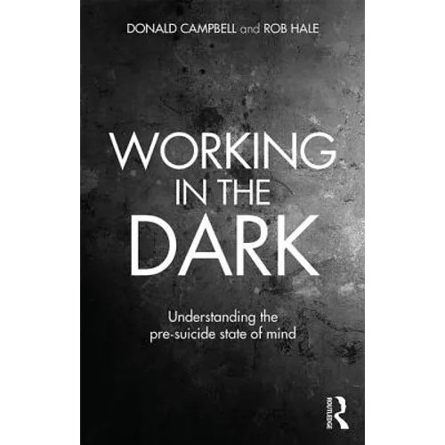 Working in the Dark: Understanding the Pre-Suicide State of Mind