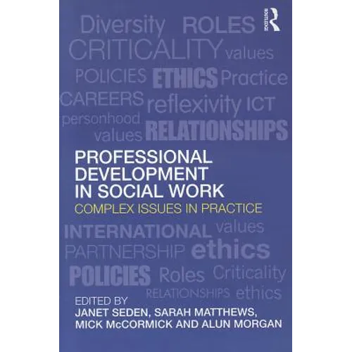 Professional Development in Social Work: Complex Issues in Practice