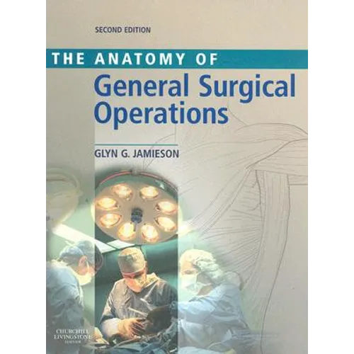 Anatomy of General Surgical Operations