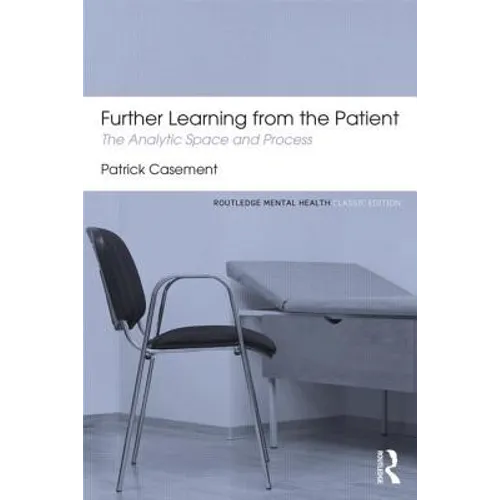 Further Learning from the Patient: The analytic space and process