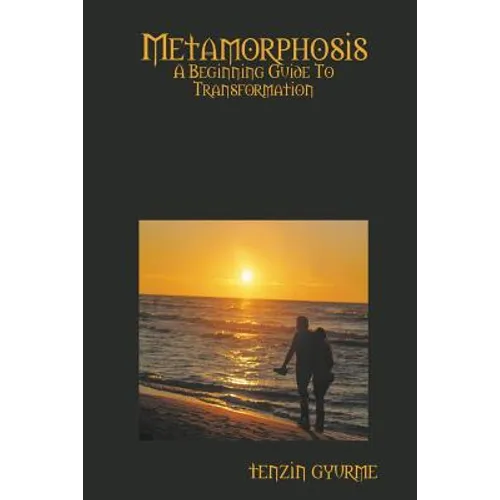 Metamorphosis: A Beginning Guide To Transformation