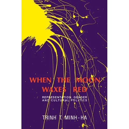 When the Moon Waxes Red: Representation, Gender and Cultural Politics