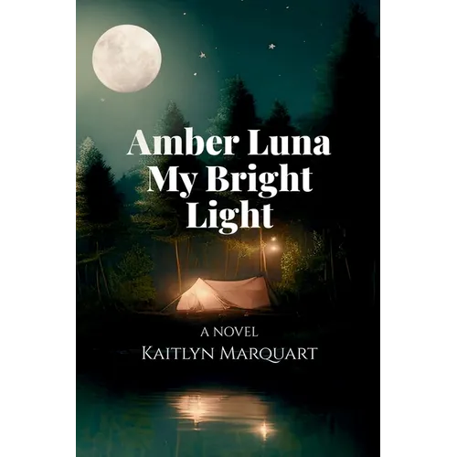 Amber Luna My Bright Light