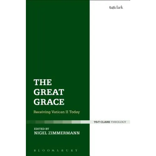 The Great Grace: Receiving Vatican II Today