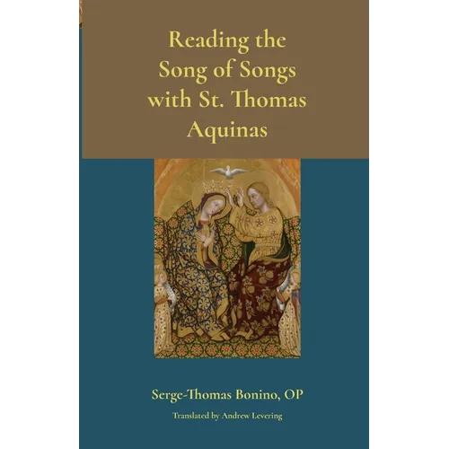 Reading the Song of Songs with St. Thomas Aquinas - Paperback