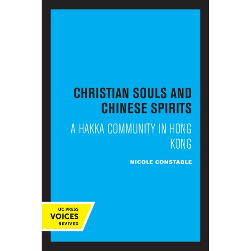 Christian Souls and Chinese Spirits: A Hakka Community in Hong Kong
