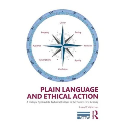 Plain Language and Ethical Action: A Dialogic Approach to Technical Content in the 21st Century