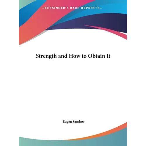 Strength and How to Obtain It