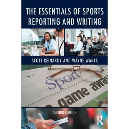 The Essentials of Sports Reporting and Writing