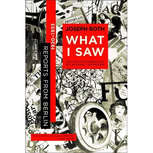 What I Saw: Reports from Berlin 1920-1933