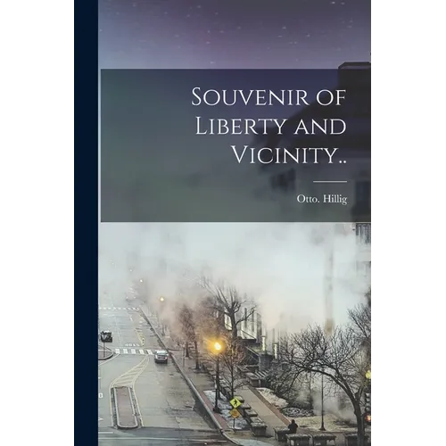 Souvenir of Liberty and Vicinity..