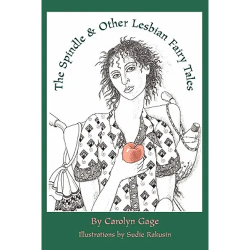 The Spindle and Other Lesbian Fairy Tales