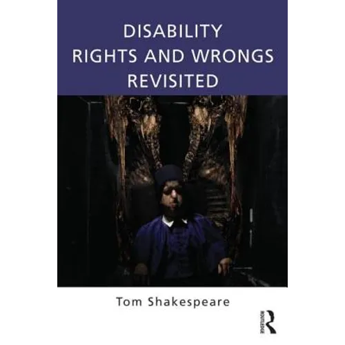 Disability Rights and Wrongs Revisited