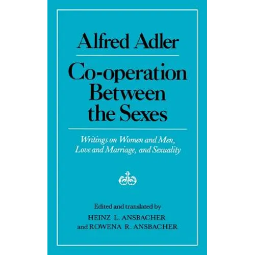 Cooperation Between the Sexes: Writings on Women and Men, Love and Marriage, and Sexuality