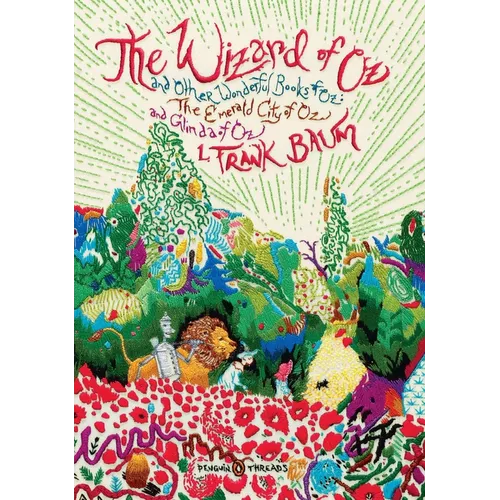 The Wizard of Oz: And Other Wonderful Books of Oz: The Emerald City of Oz and Glinda of Oz (Penguin Classics Deluxe Edition)