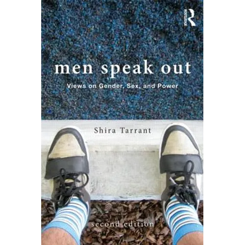 Men Speak Out: Views on Gender, Sex, and Power