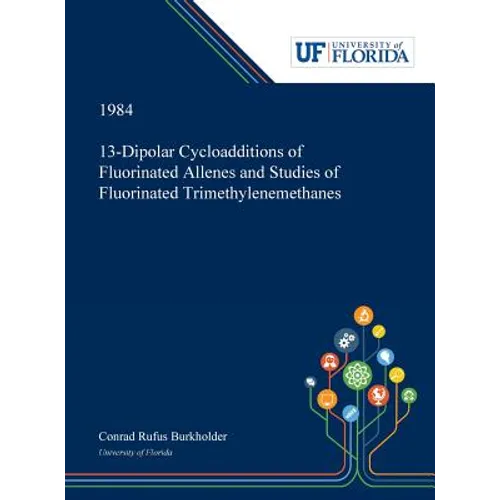 13-Dipolar Cycloadditions of Fluorinated Allenes and Studies of Fluorinated Trimethylenemethanes