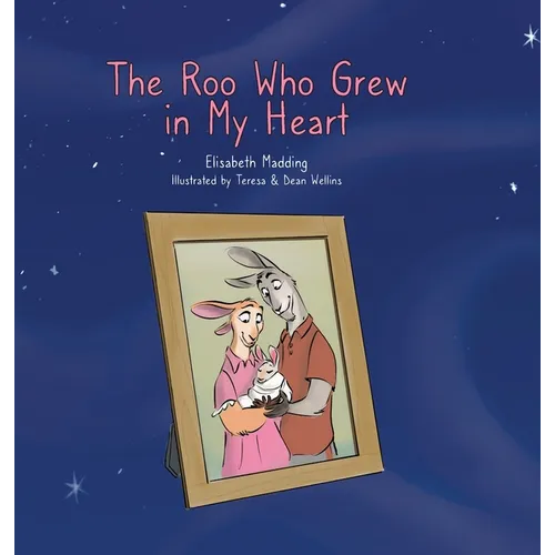 The Roo Who Grew in My Heart