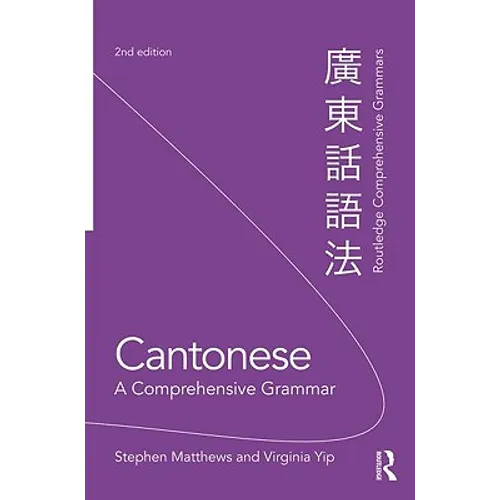 Cantonese: A Comprehensive Grammar