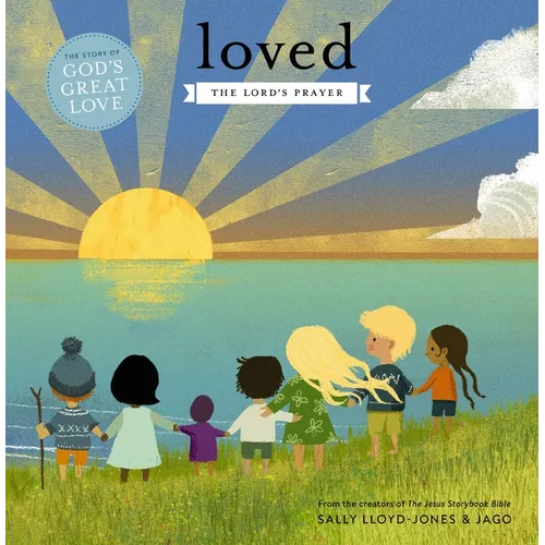 Loved: The Lord's Prayer