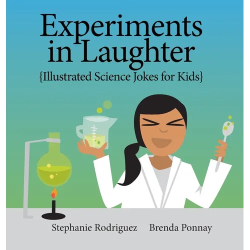 Experiments in Laughter: Illustrated Science Jokes for Kids - Hardcover