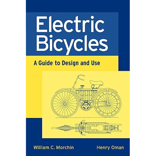 Electric Bicycles: A Guide to Design and Use
