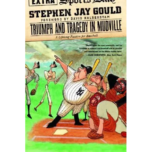 Triumph and Tragedy in Mudville: A Lifelong Passion for Baseball