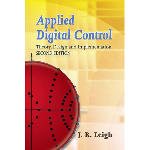 Applied Digital Control: Theory, Design and Implementation. Second Edition
