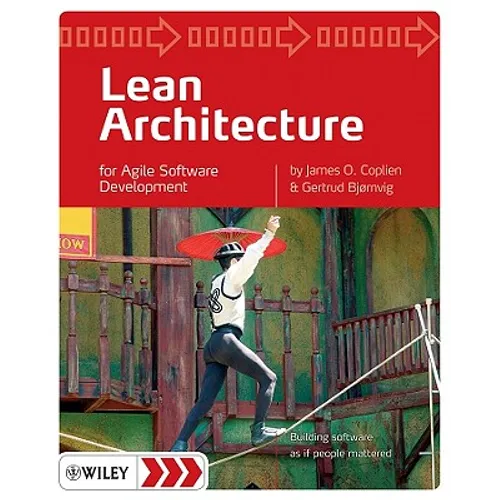 Lean Architecture: For Agile Software Development