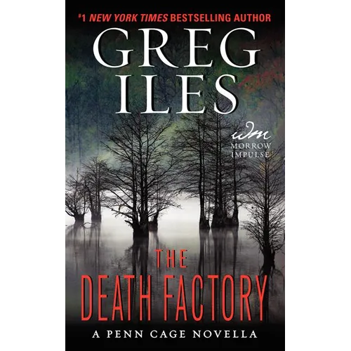 The Death Factory: A Penn Cage Novella