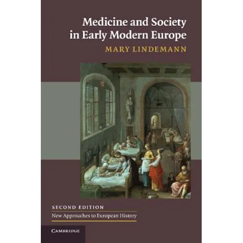 Medicine and Society in Early Modern Europe