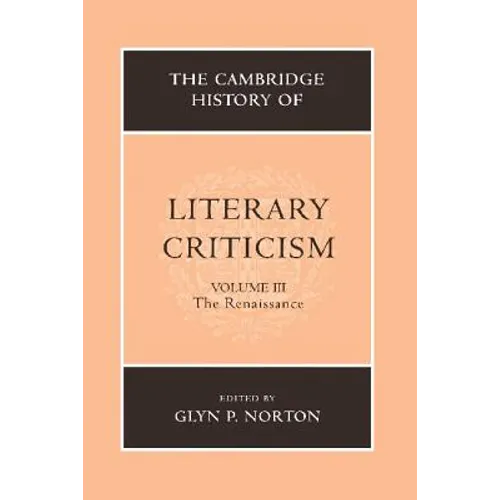 The Cambridge History of Literary Criticism: Volume 3, the Renaissance