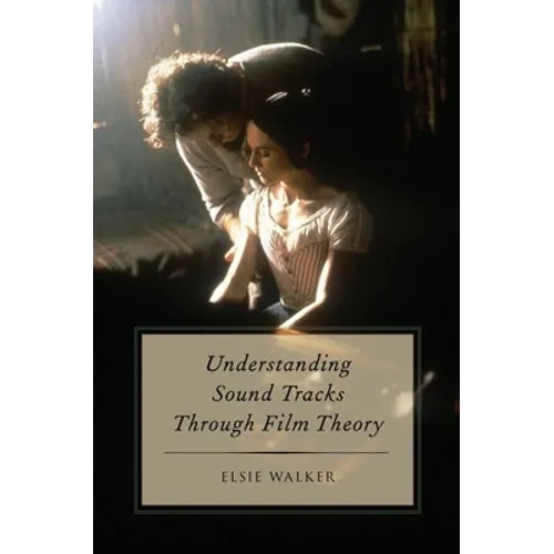 Understanding Sound Tracks Through Film Theory
