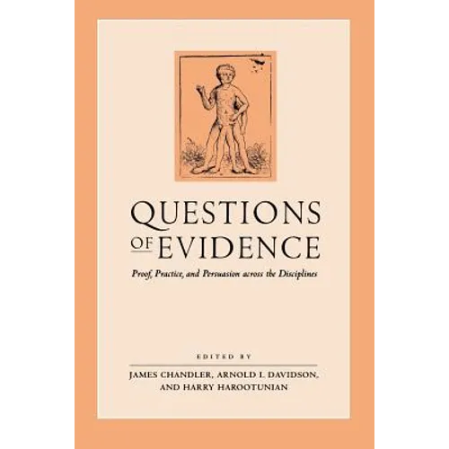 Questions of Evidence: Proof, Practice, and Persuasion across the Disciplines