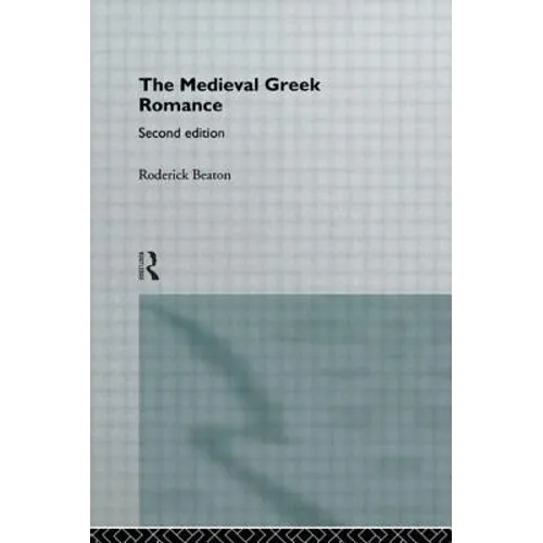 The Medieval Greek Romance