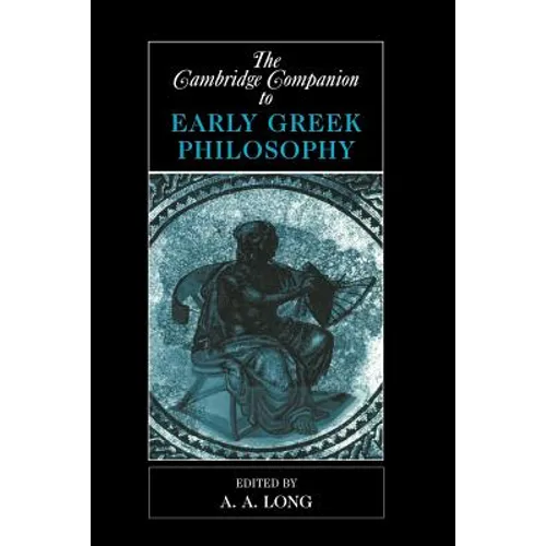 The Cambridge Companion to Early Greek Philosophy