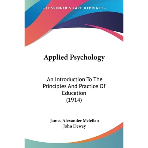 Applied Psychology: An Introduction To The Principles And Practice Of Education (1914)