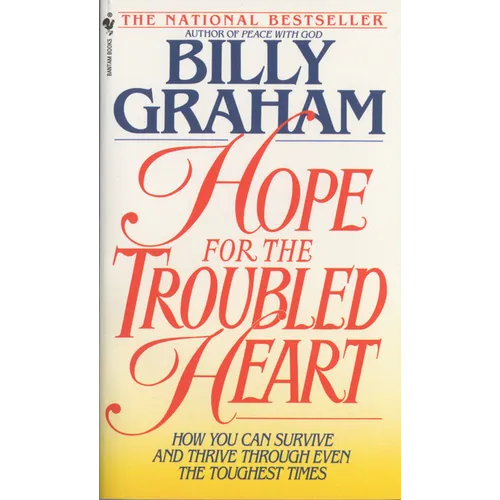 Hope For The Troubled Heart: Hope For The Troubled Heart: Finding God In The Midst Of Pain